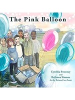 The Pink Balloon by Cynthia Sweeney, BriAnna Simons