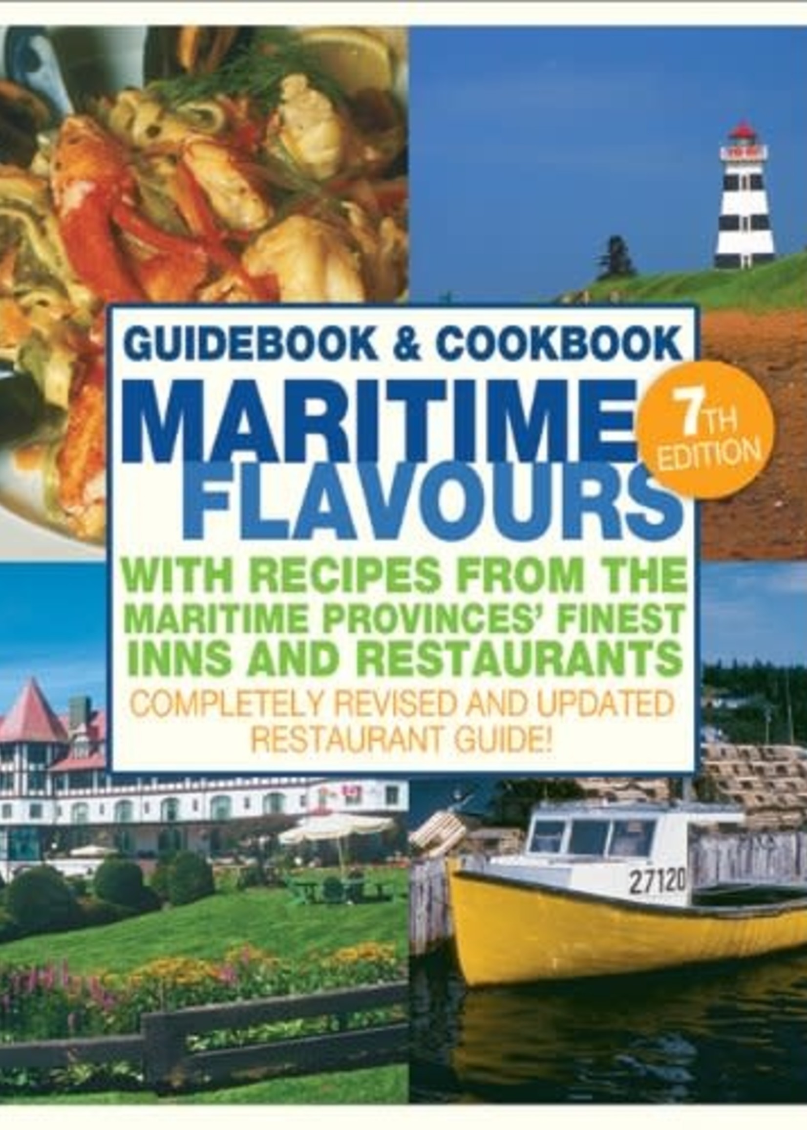 Maritime Flavours Guidebook and Cookbook, 7th Edition By Elaine Elliot and Virginia Lee, Photographs by Vaughan, Keith