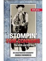 Stompin' Tom Connors: The myth and the man — an unauthorized biography By Charlie Rhindress