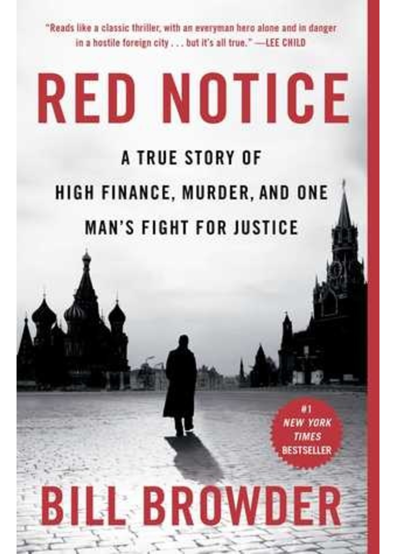 Red Notice: A True Story of High Finance, Murder, and One Man's Fight for Justice by Bill Browder