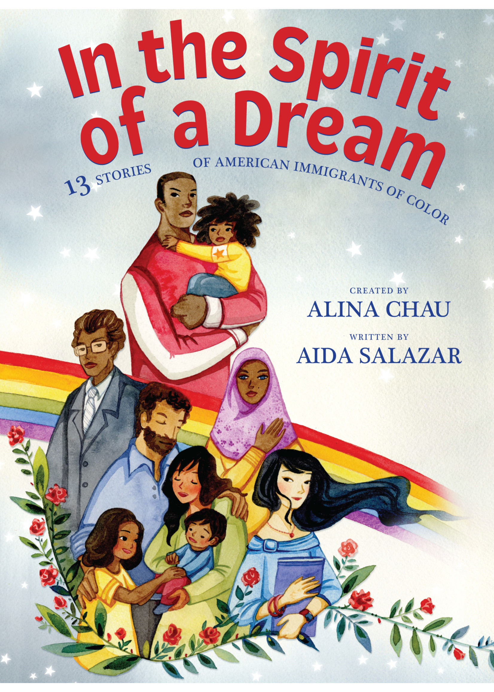 In the Spirit of a Dream: 13 Stories of American Immigrants of Color by Aida Salazar