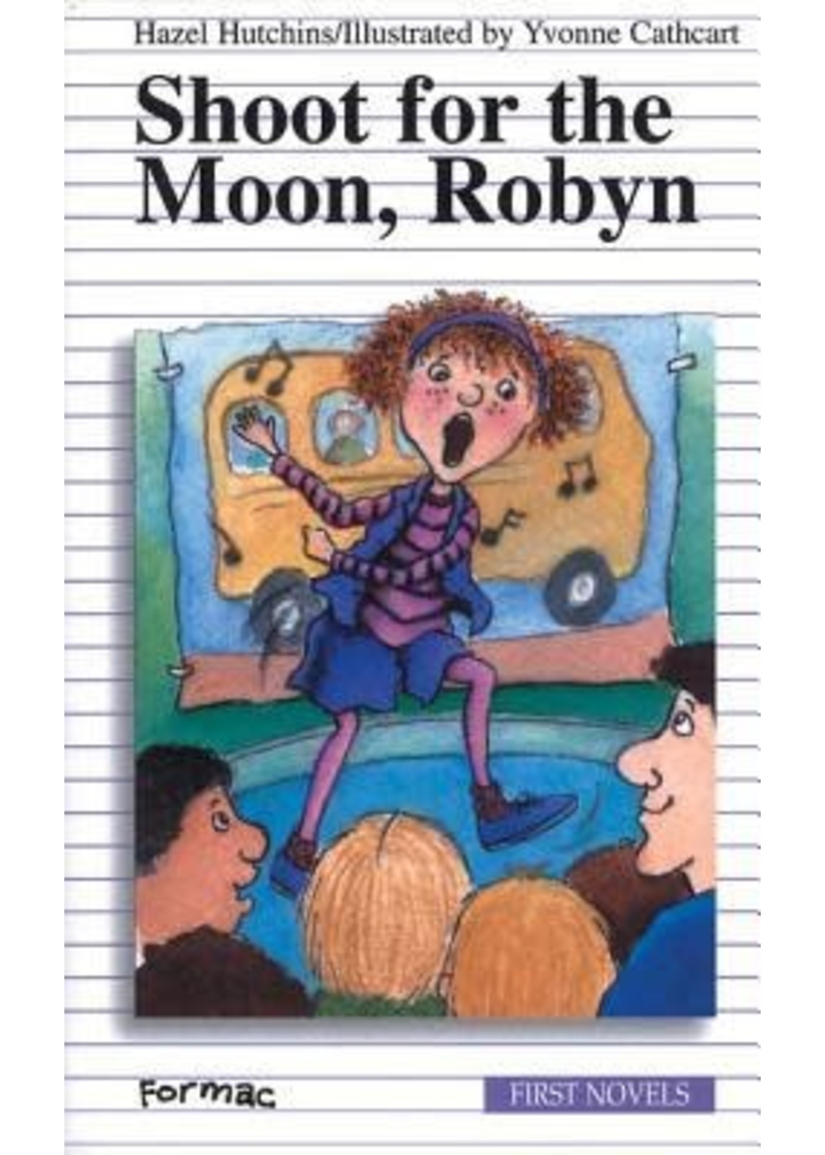Shoot for the Moon, Robyn by Hazel Hutchins, Yvonne Cathcart