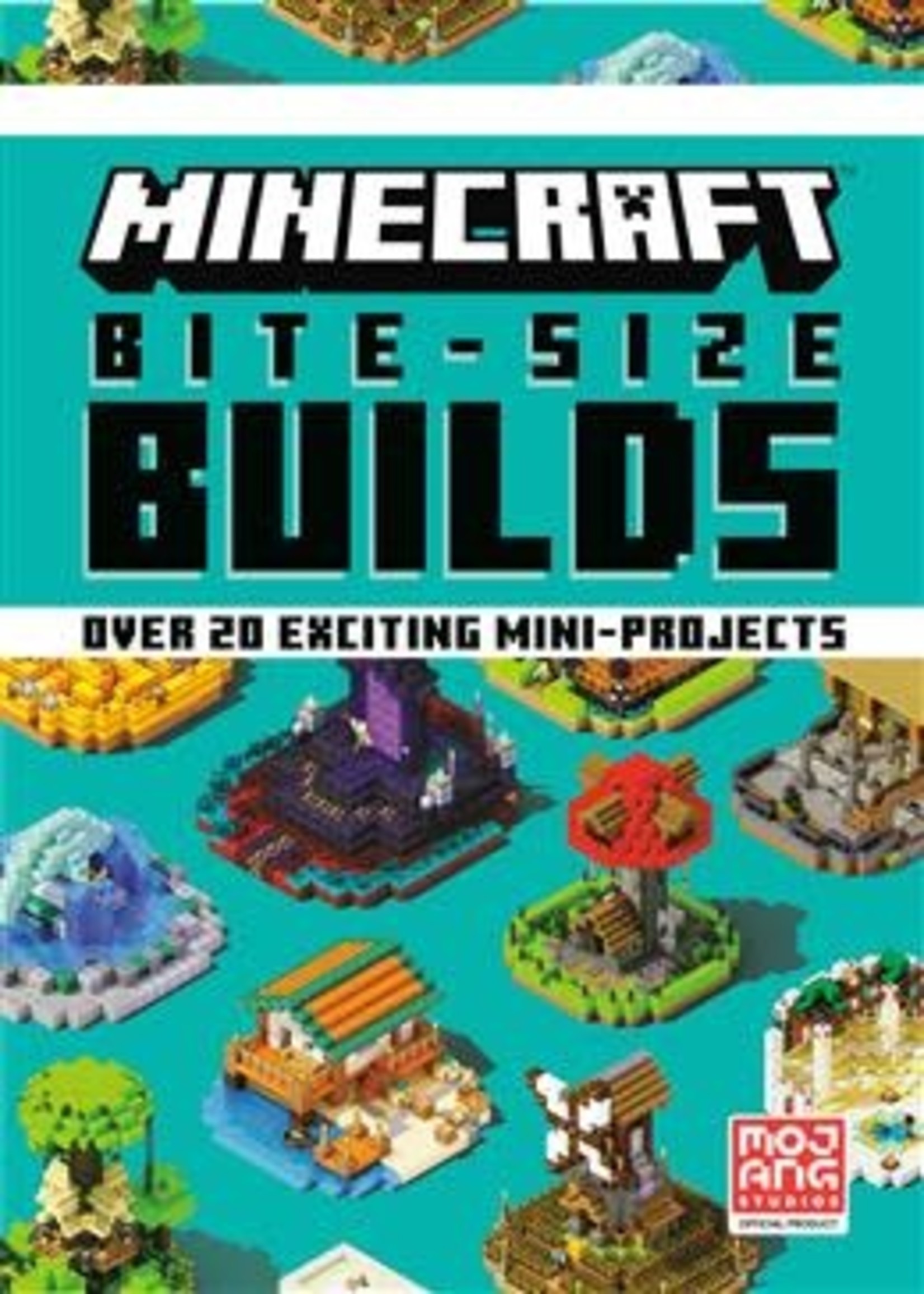 Minecraft Bite-Size Builds by The Official Minecraft Team