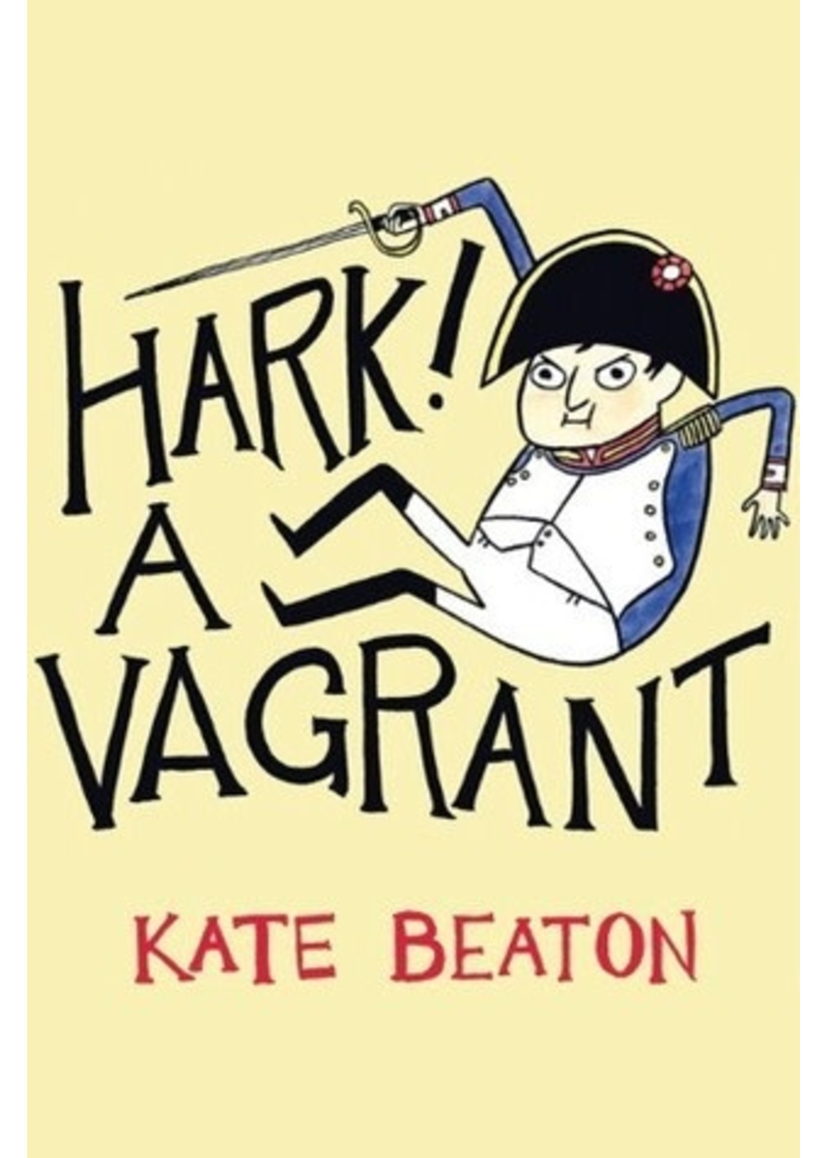 Hark! A Vagrant (Hark! A Vagrant #1) by Kate Beaton