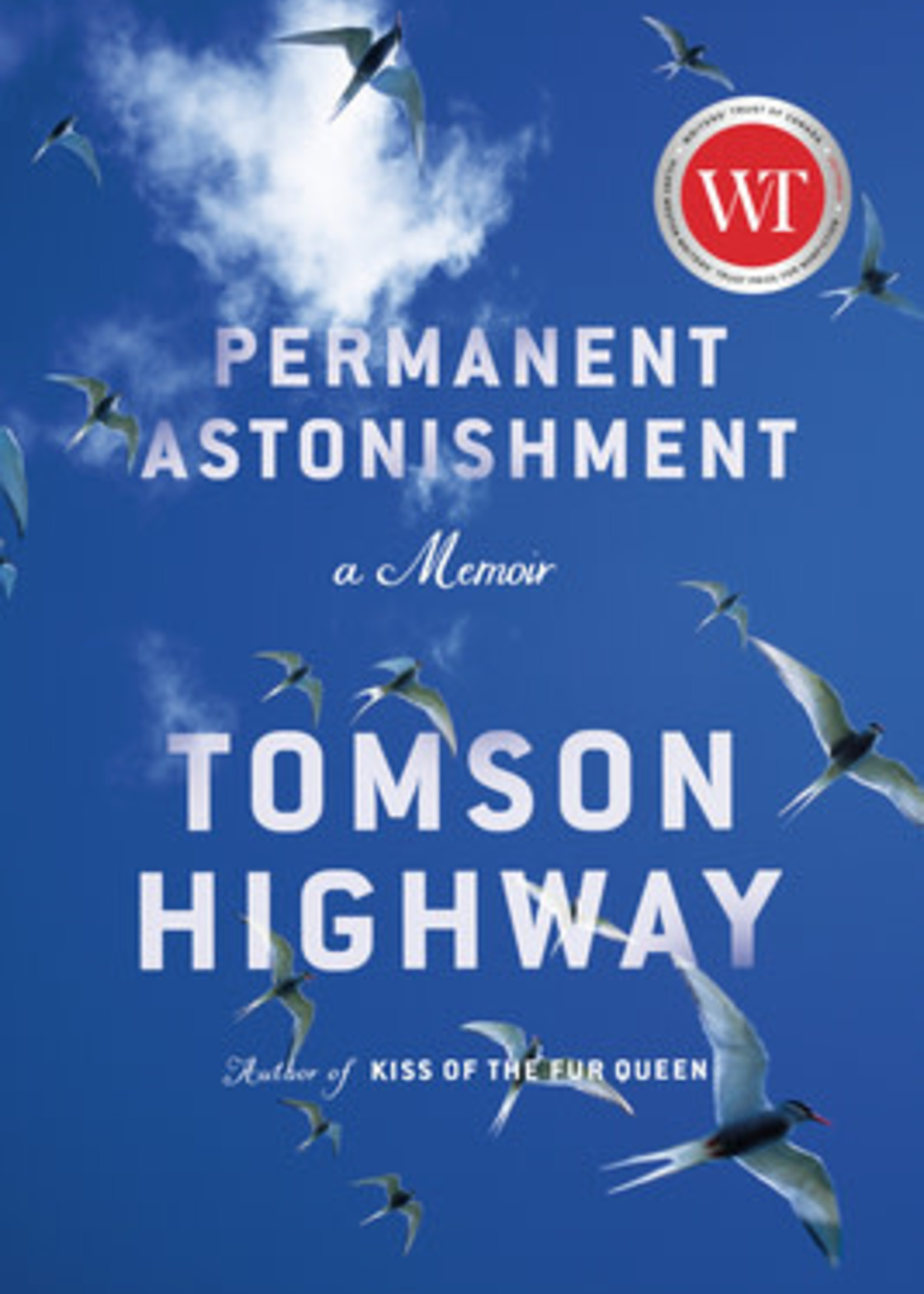 Permanent Astonishment: A Memoir by Tomson Highway