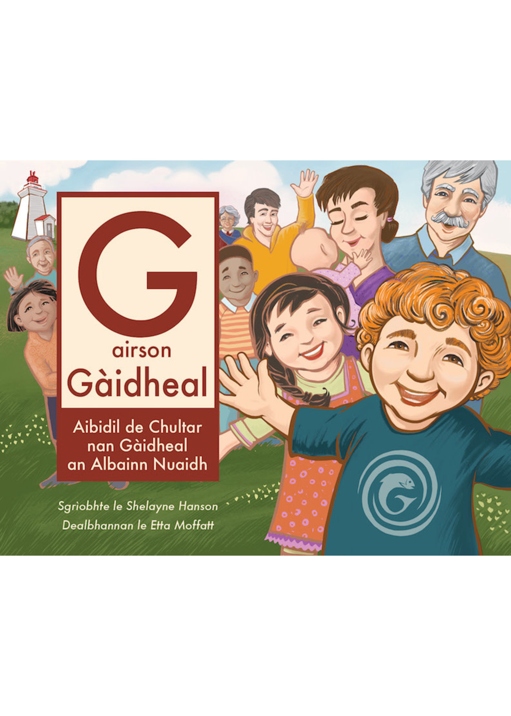 G airson Gàidheal Aibidil de chultar nan Gàidheal an Albainn Nuaidh by Shelayne Hanson