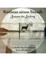 Ràithean airson Sireadh / Seasons for Seeking: Audiobook 2-CD Set by Lodaidh MacFhionghain