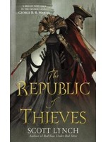 The Republic of Thieves (Gentleman Bastard #3) by Scott Lynch