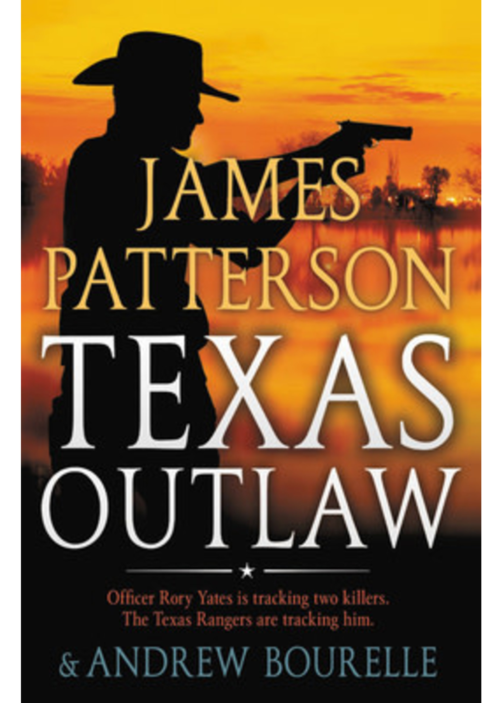 Texas Outlaw (Rory Yates #2) by James Patterson