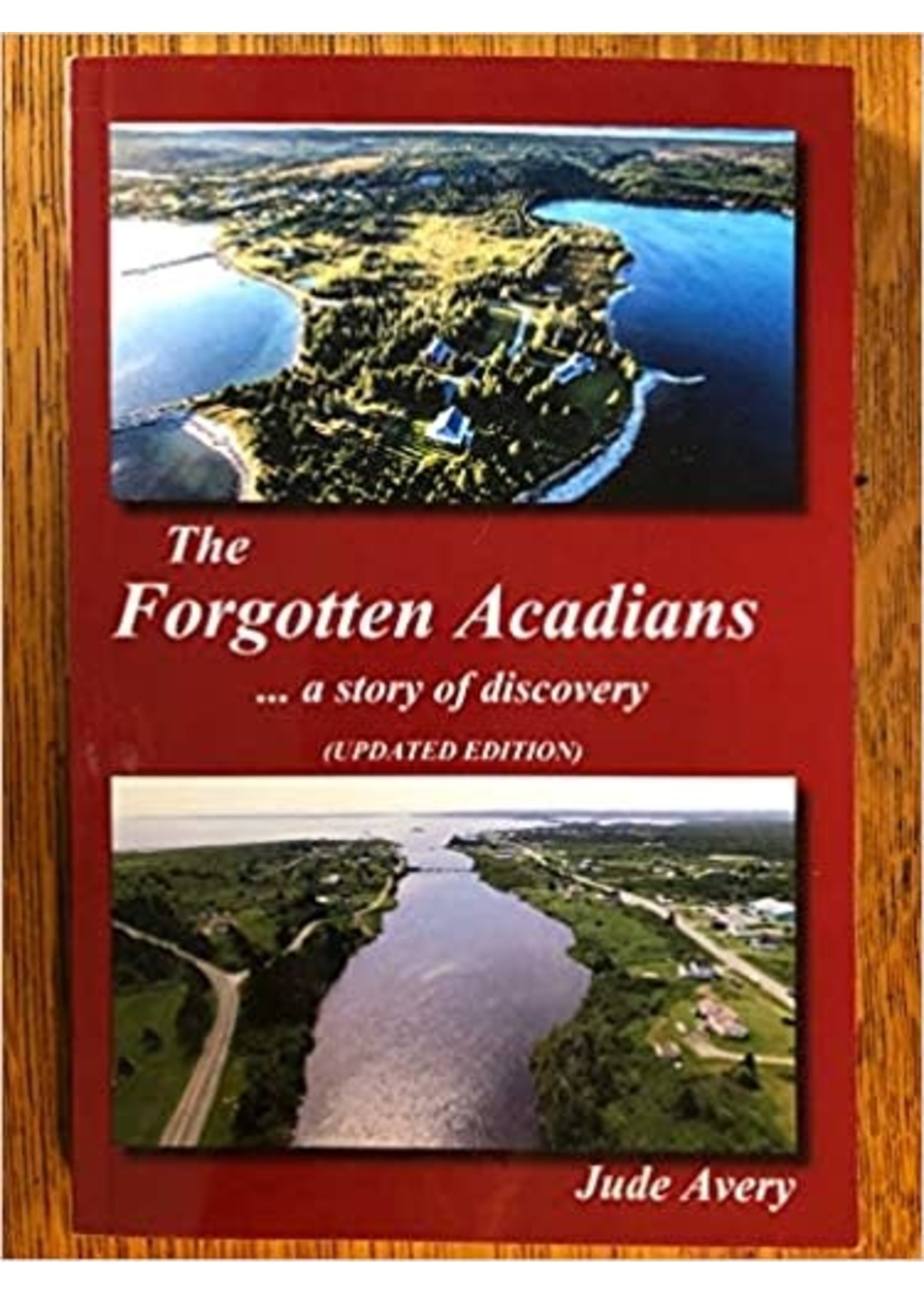 The Forgotten Acadians by Jude Avery