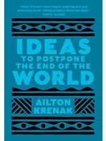 Ideas to Postpone the End of the World by Ailton Krenak, Anthony Doyle