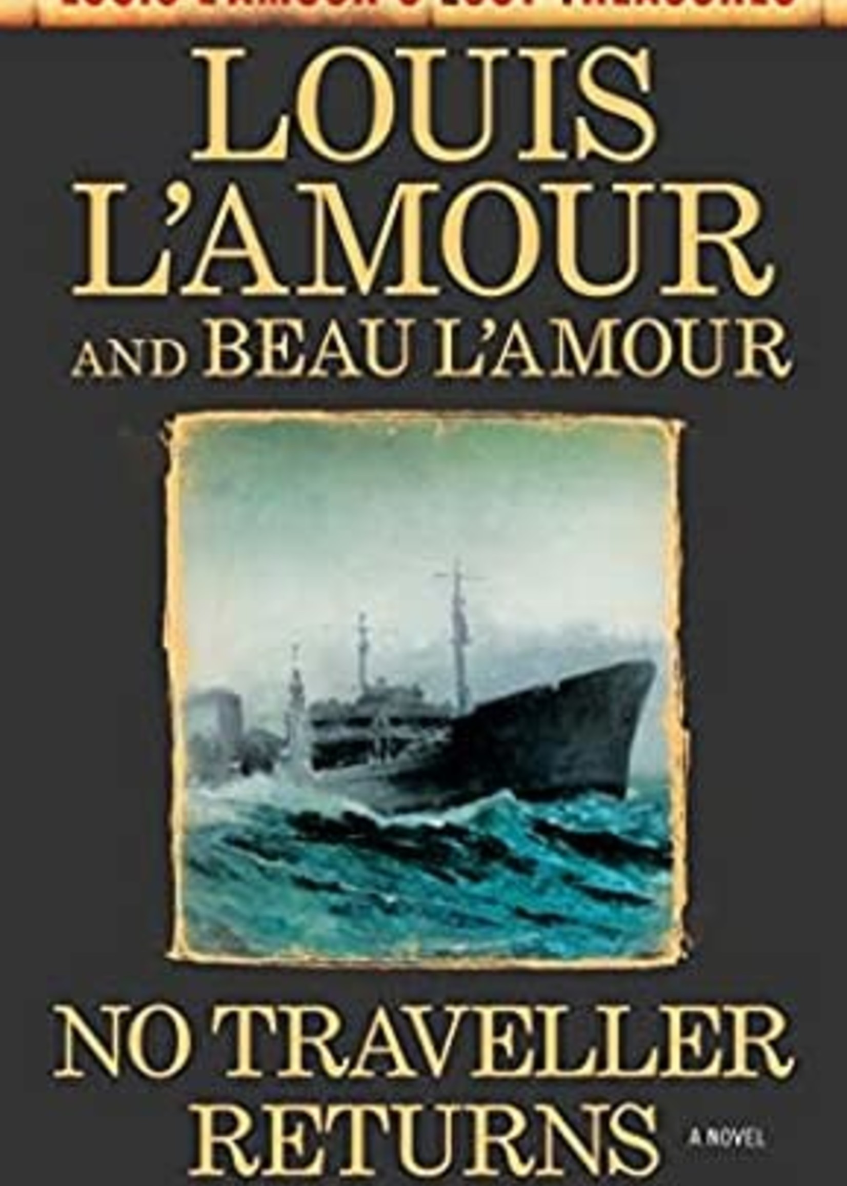 No Traveller Returns (Louis l'Amour's Lost Treasures) by Louis L'Amour, Beau L'Amour