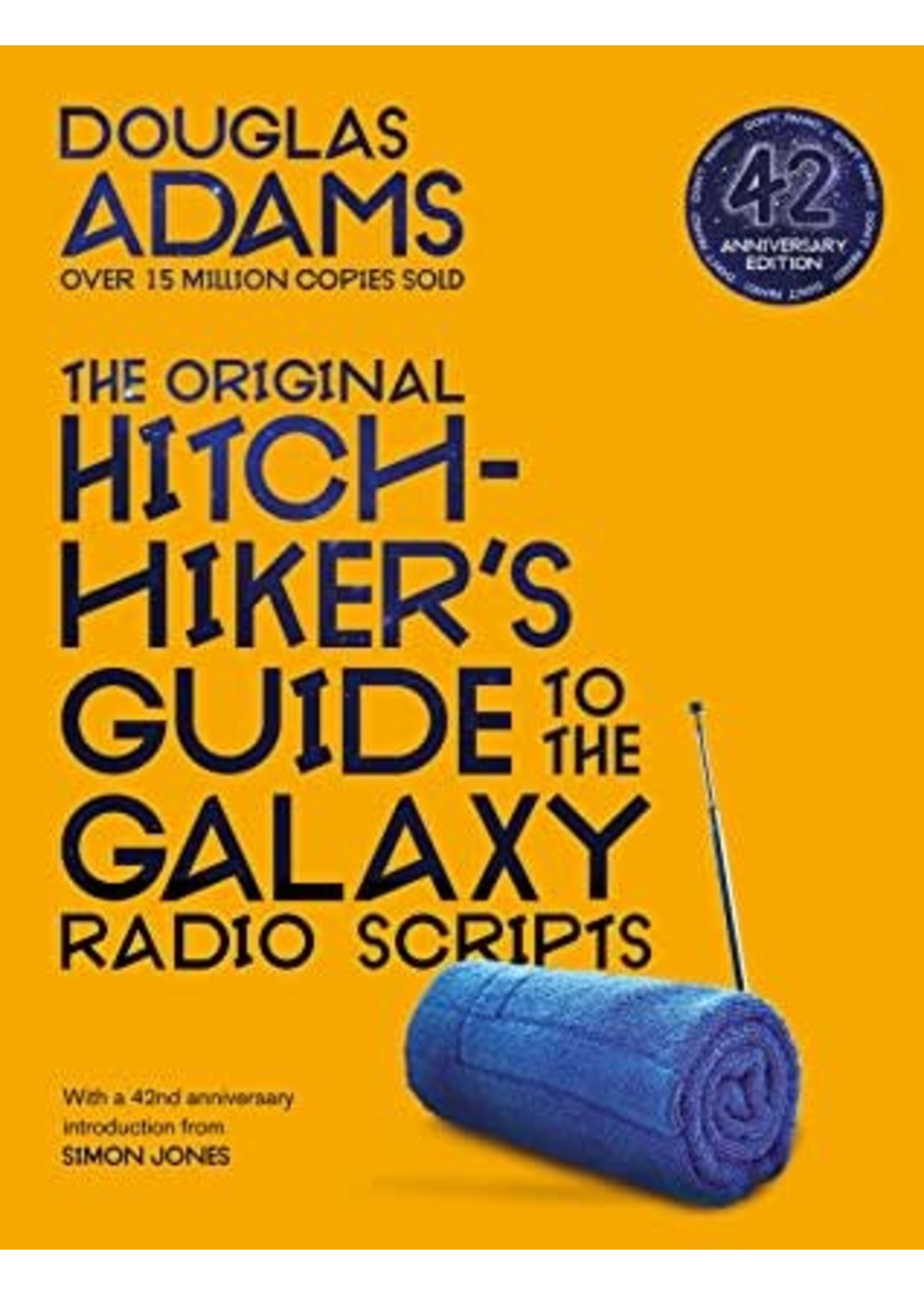 The Hitchhiker's Guide to the Galaxy: The Original Radio Scripts by Douglas Adams