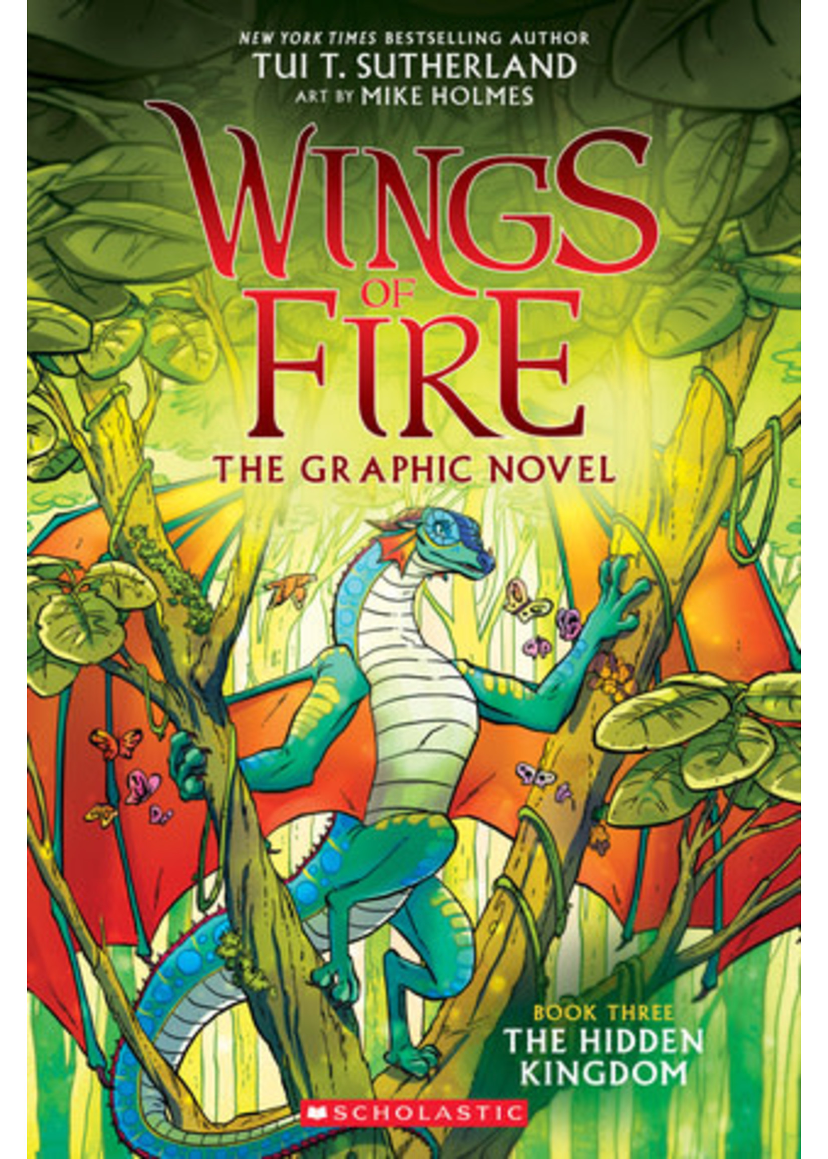 The Hidden Kingdom (Wings of Fire Graphic Novel #3) by Tui T. Sutherland, Mike Holmes