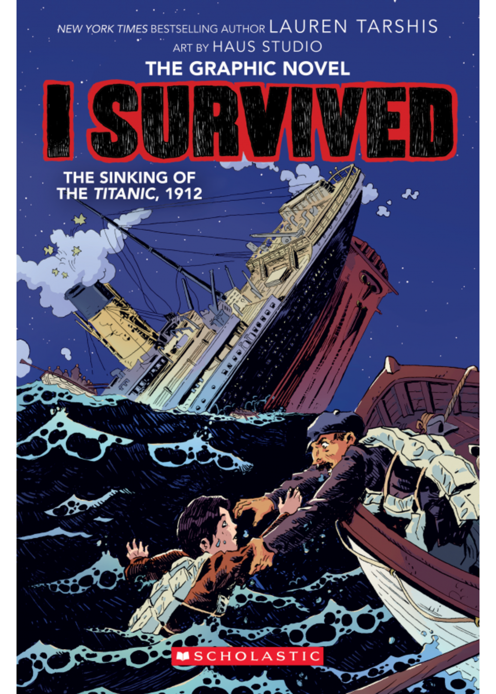 I Survived The Sinking of the Titanic, 1912 : A Graphix Book (I Survived Graphic Novels #1) by Georgia Ball