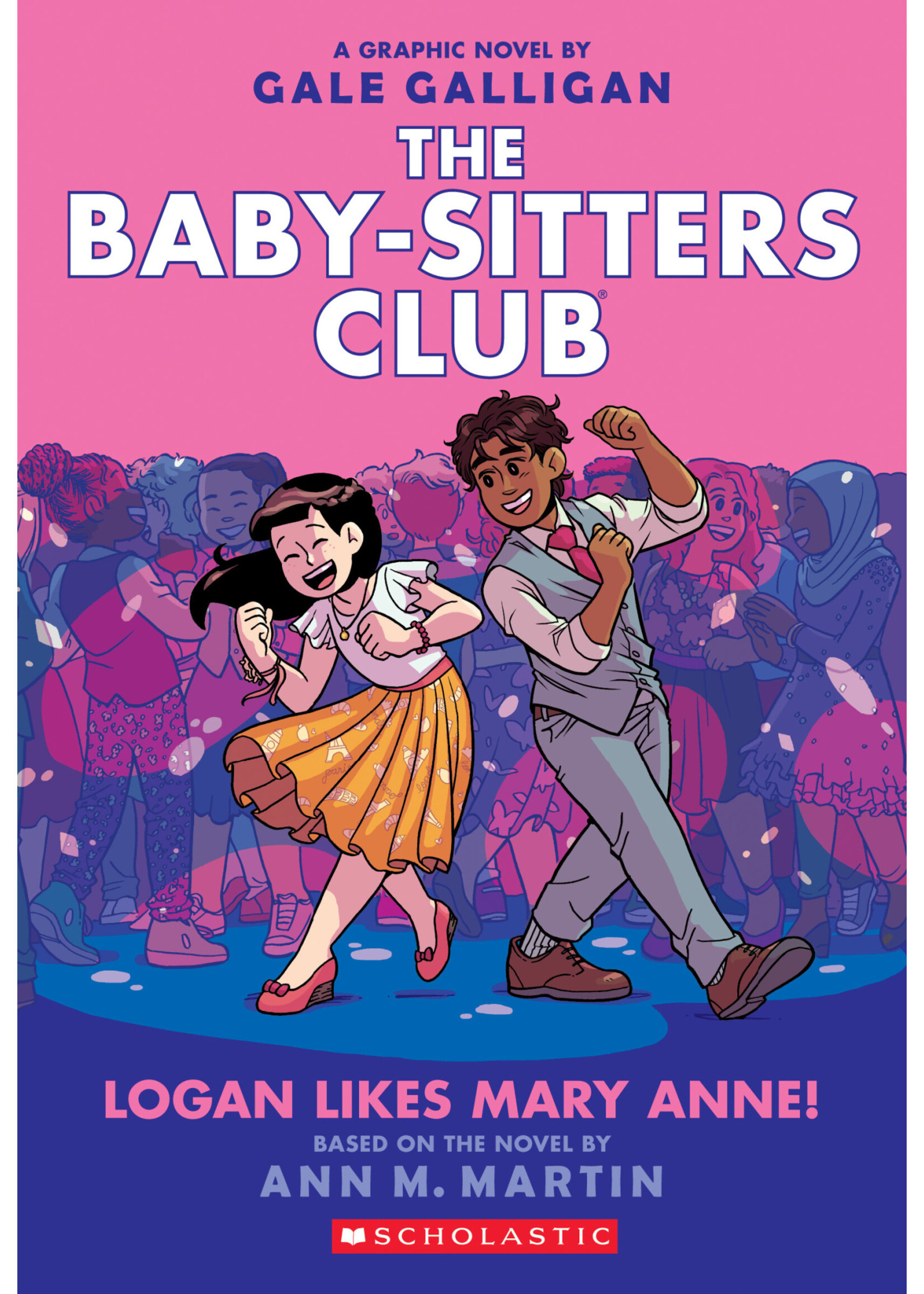 Logan Likes Mary Anne! (Baby-Sitters Club Graphic Novels #8) by Gale Galligan