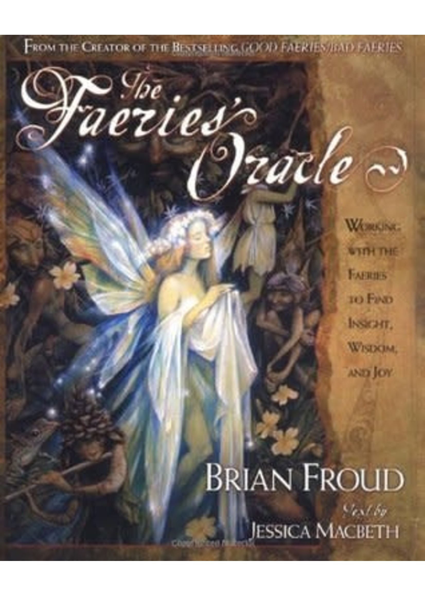 The Faeries' Oracle by Brian Froud, Jessica Macbeth