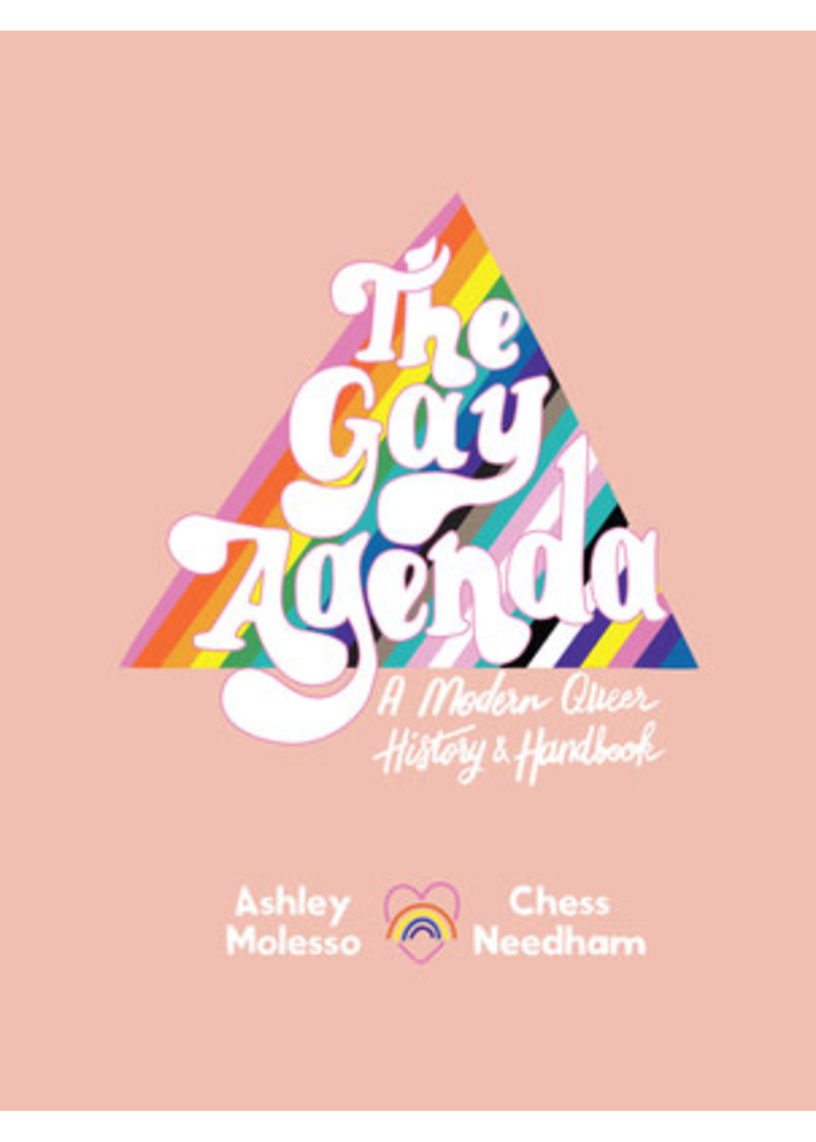 The Gay Agenda: A Modern Queer History & Handbook by Ashley Molesso