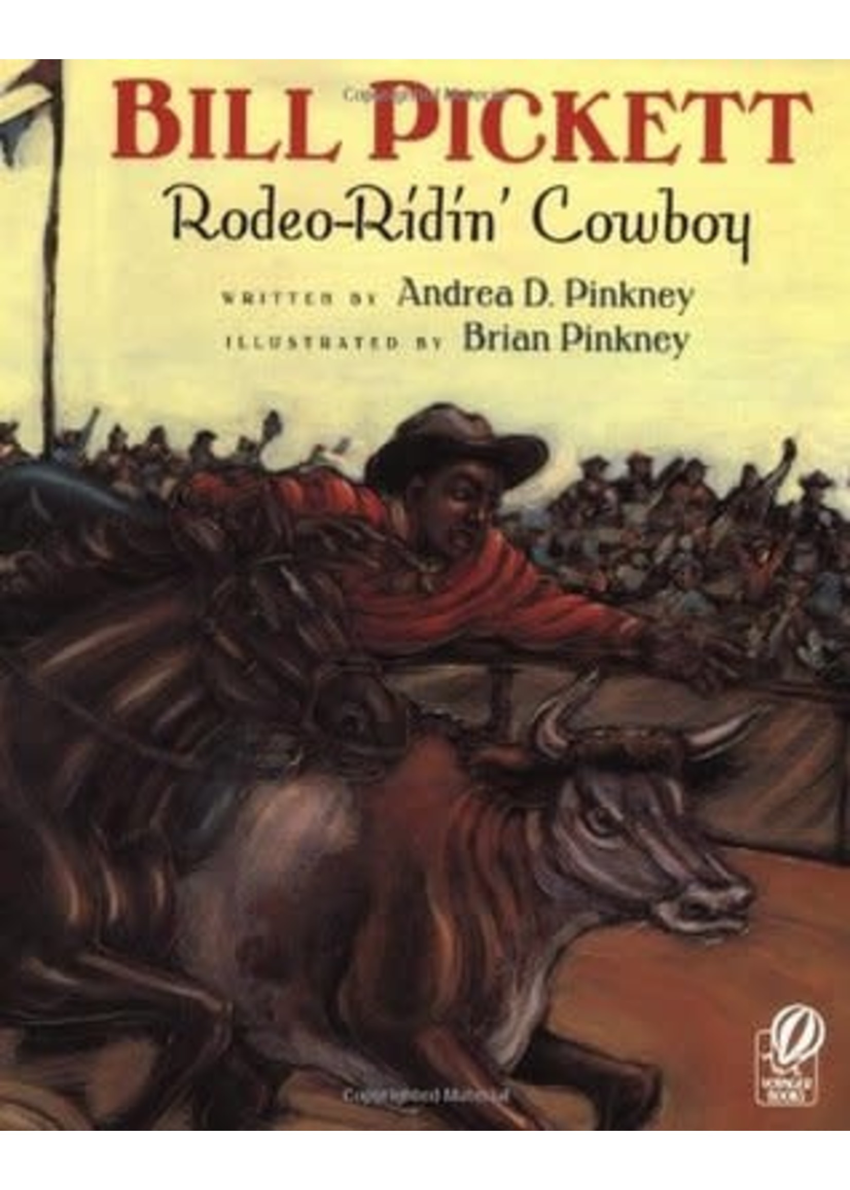 Bill Pickett: Rodeo-Ridin' Cowboy by Andrea Davis Pinkney, Brian Pinkney