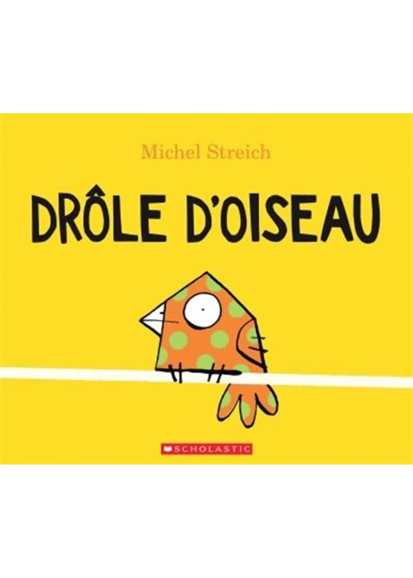 Drôle d’oiseau De Michel Streich