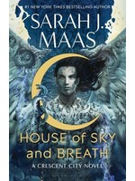 House of Sky and Breath (Crescent City #2) by Sarah J. Maas