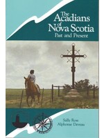 Acadians of Nova Scotia by Alphonse Deveau, Sally Ross