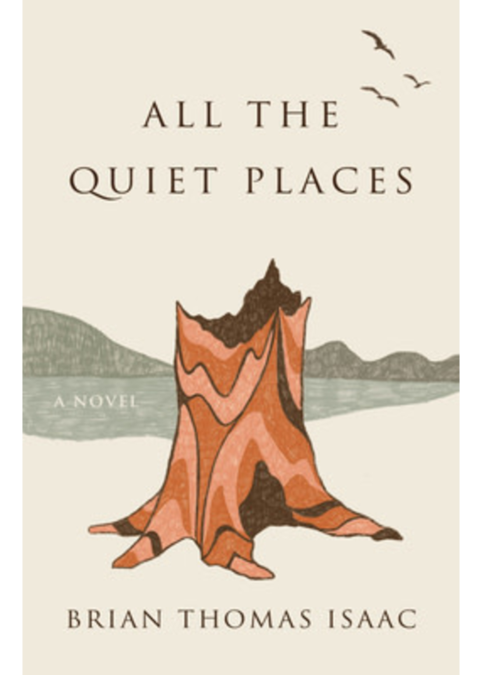 All the Quiet Places by Brian Thomas Isaac