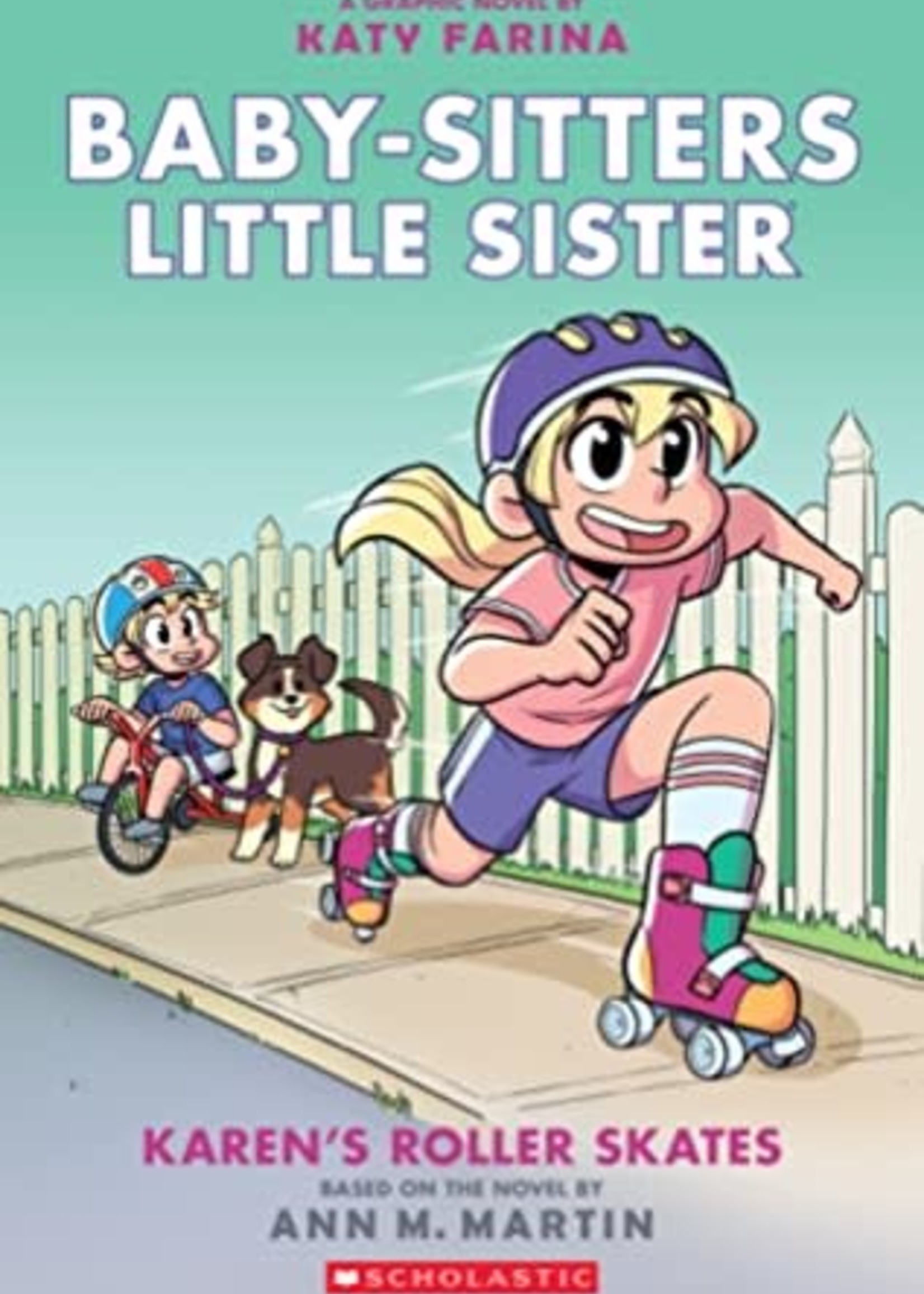 Karen's Roller Skates (Baby-Sitters Little Sister Graphic Novels #2) by Katy Farina, Ann M. Martin