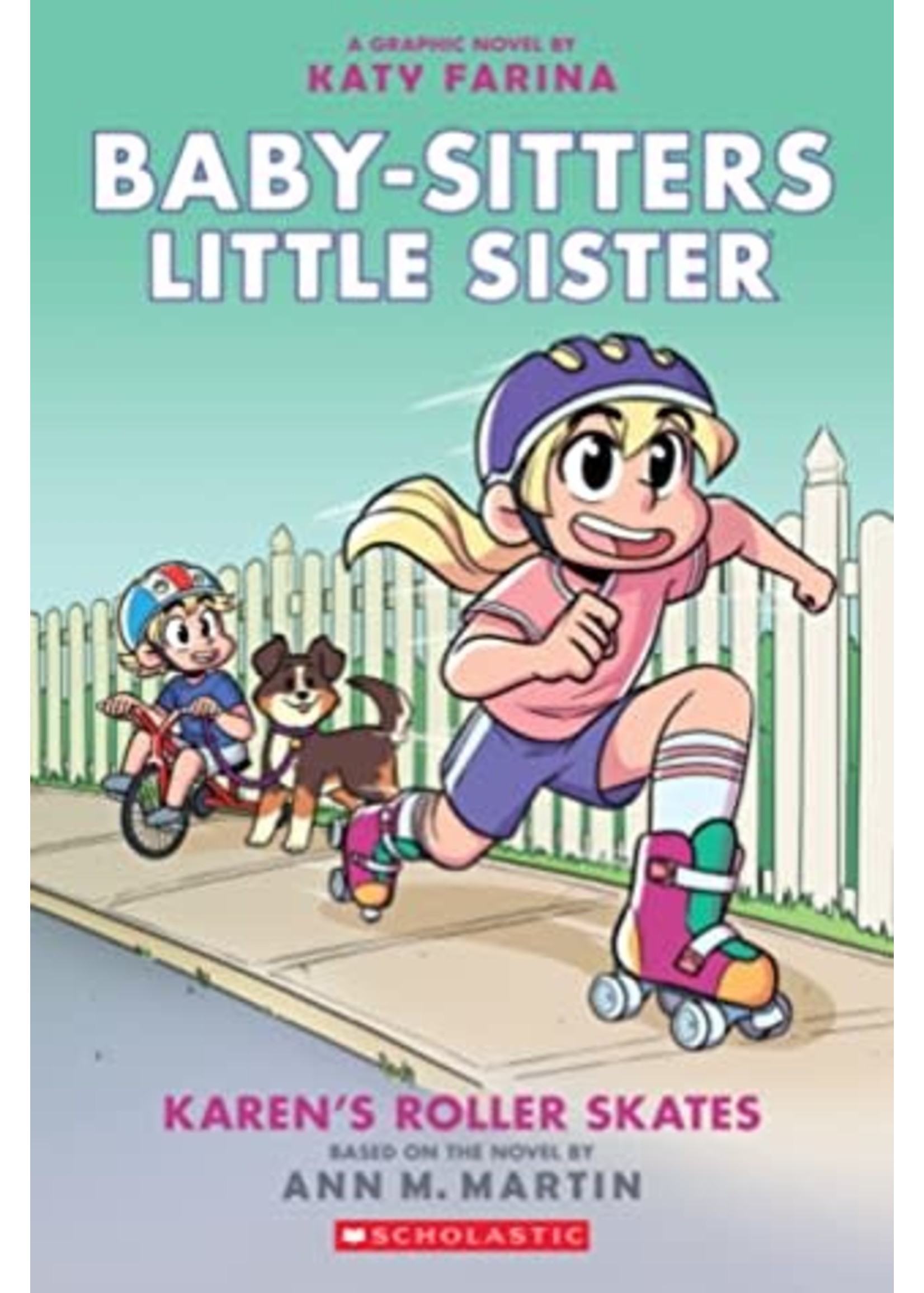 Karen's Roller Skates (Baby-Sitters Little Sister Graphic Novels #2) by Katy Farina, Ann M. Martin