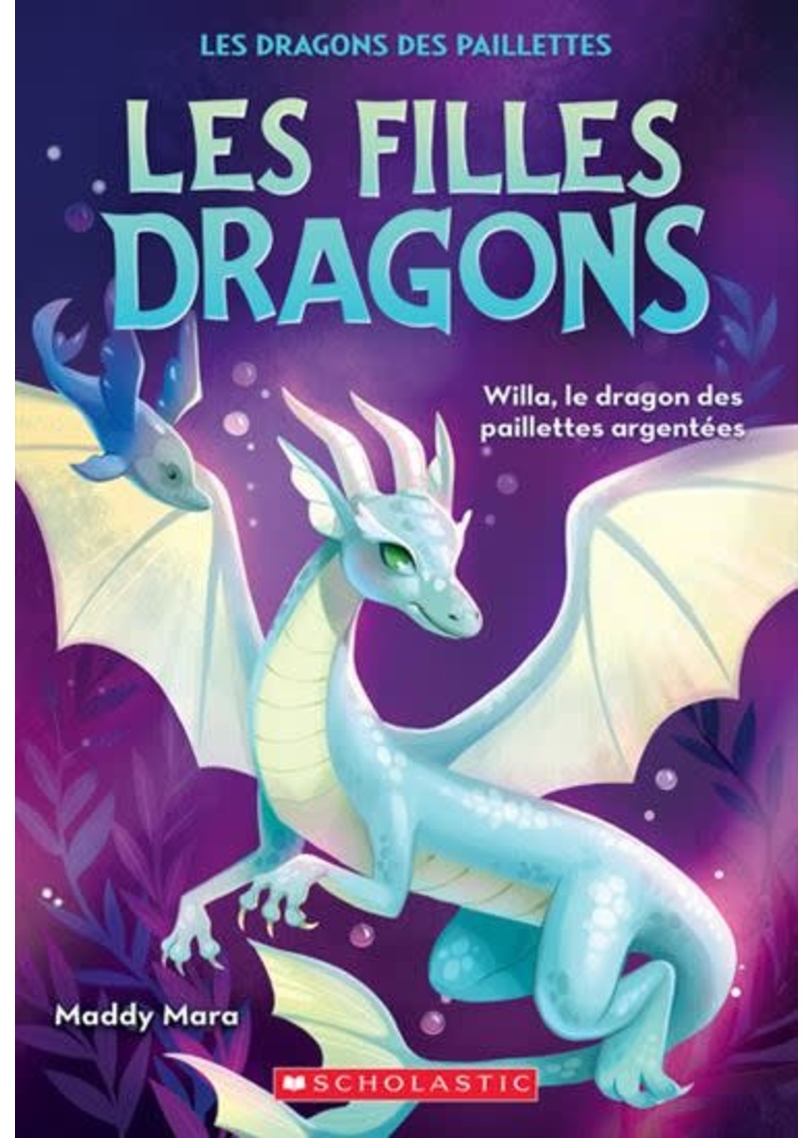 Willa, le dragon des paillettes argentées (Les filles dragons #02) De Maddy Mara