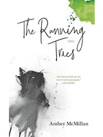 The Running Trees by Amber McMillan