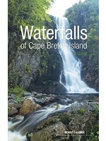 Waterfalls of Cape Breton Island: A Guide by Benoit LaLonde