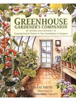 Greenhouse Gardener's Companion: Growing Food Flowers in Your Greenhouse or Sunspace by Shane Smith, Marjorie C. Leggitt, Marjorie Leggitt