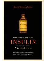 The Discovery of Insulin: Special Centenary Edition by Michael Bliss