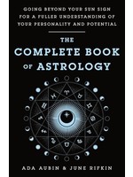 The Complete Book of Astrology by Ada Aubin, June Rifkin