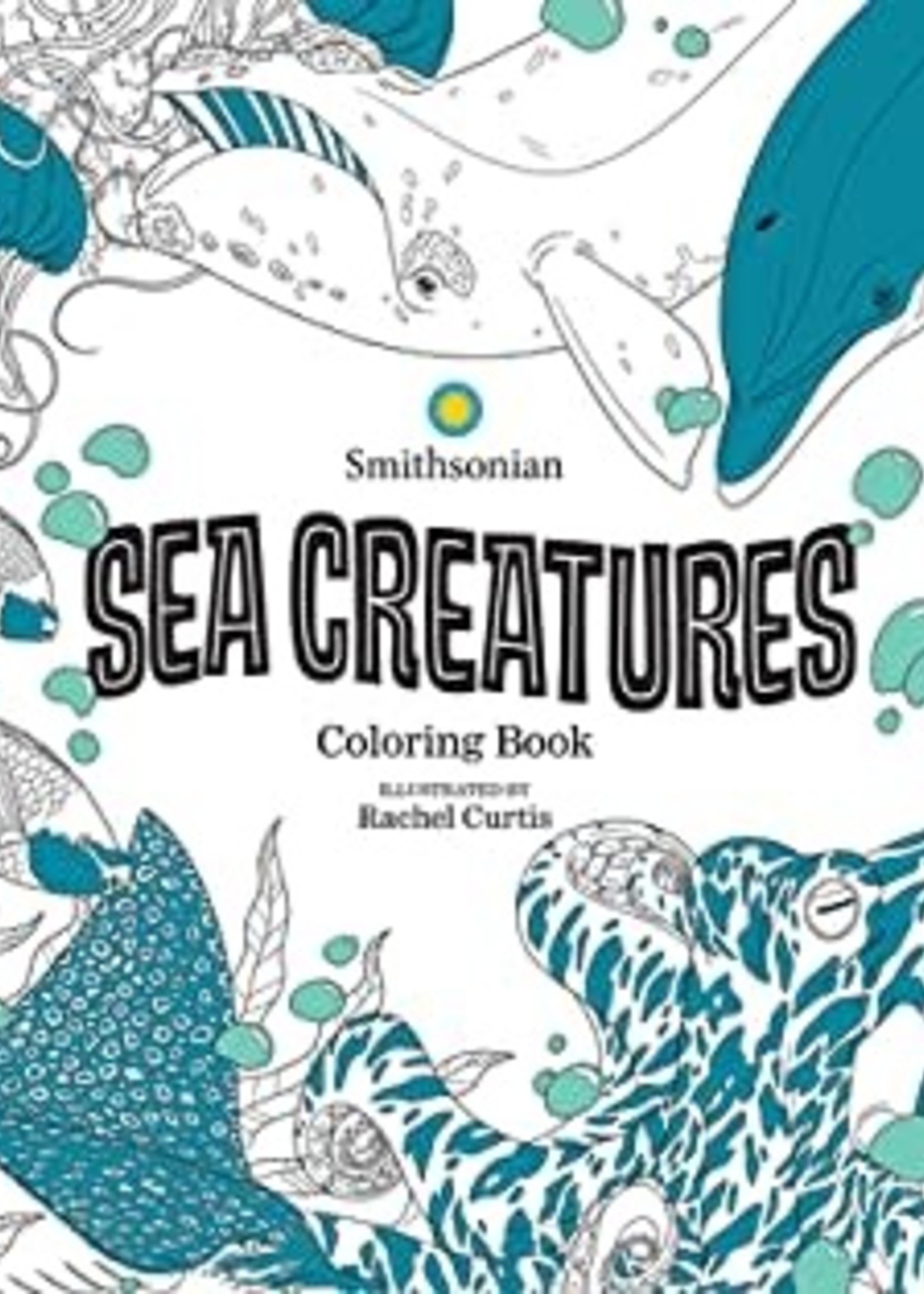 Sea Creatures: A Smithsonian Coloring Book by Smithsonian Institution, Rachel Curtis