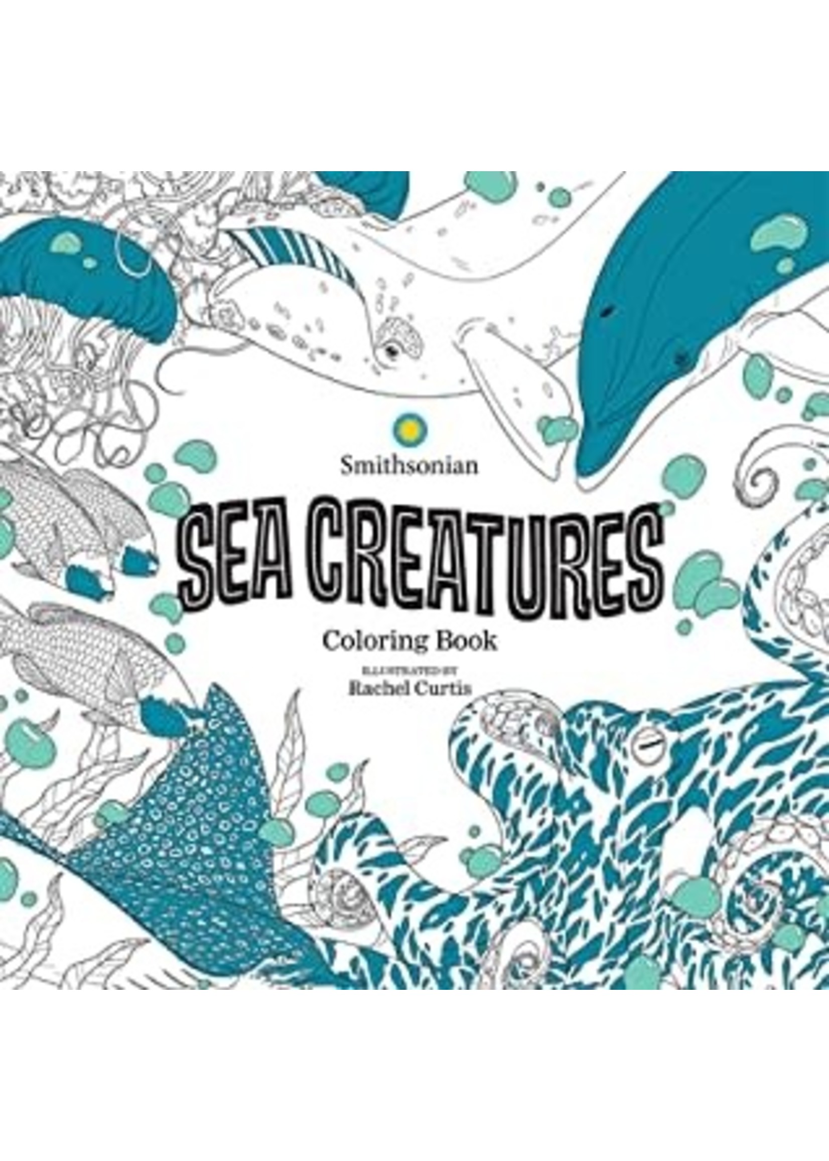 Sea Creatures: A Smithsonian Coloring Book by Smithsonian Institution, Rachel Curtis