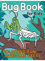 Bug Book for Kids: Coloring Fun and Awesome Facts by Katie Henries-Meisner