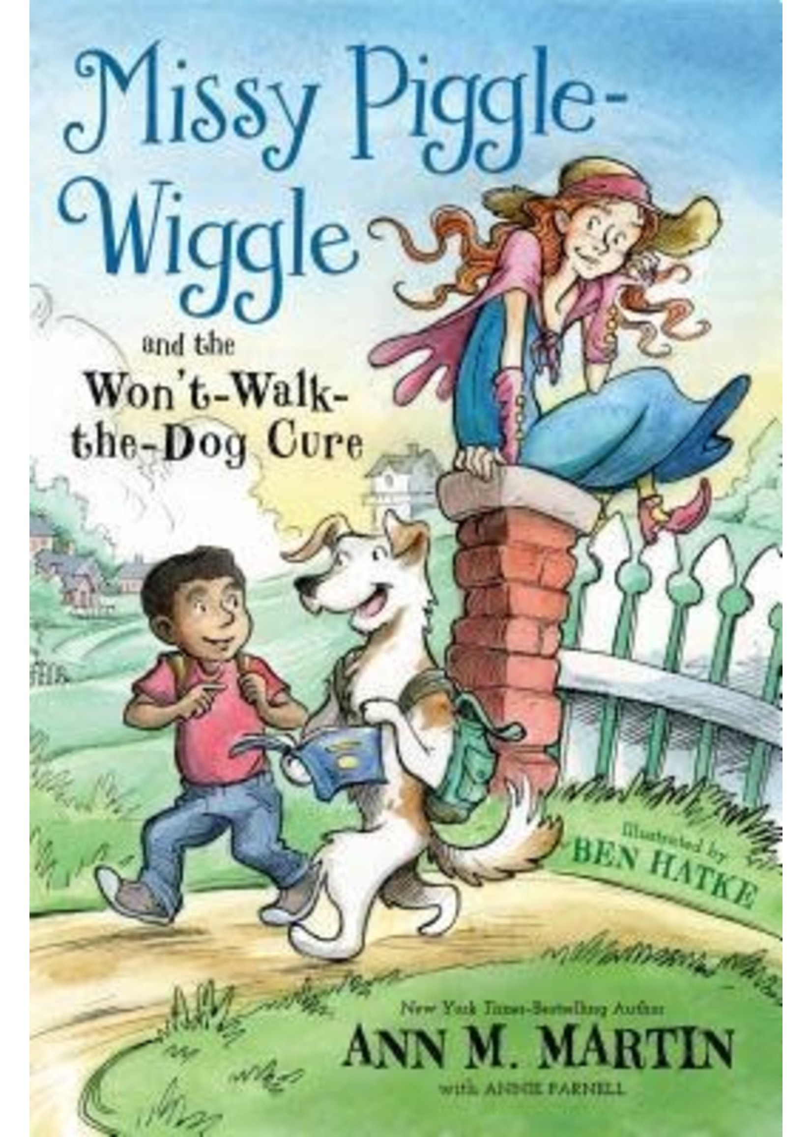 Missy Piggle-Wiggle and the Won't-Walk-The-Dog Cure (Missy Piggle-Wiggle #2) by Ann M. Martin