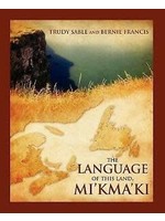 Language of this Land Mi’kma’ki by Trudy Sable