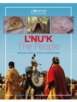L’Nu’k: The People Mi'kmaw History, Culture and Heritage by Theresa Meuse