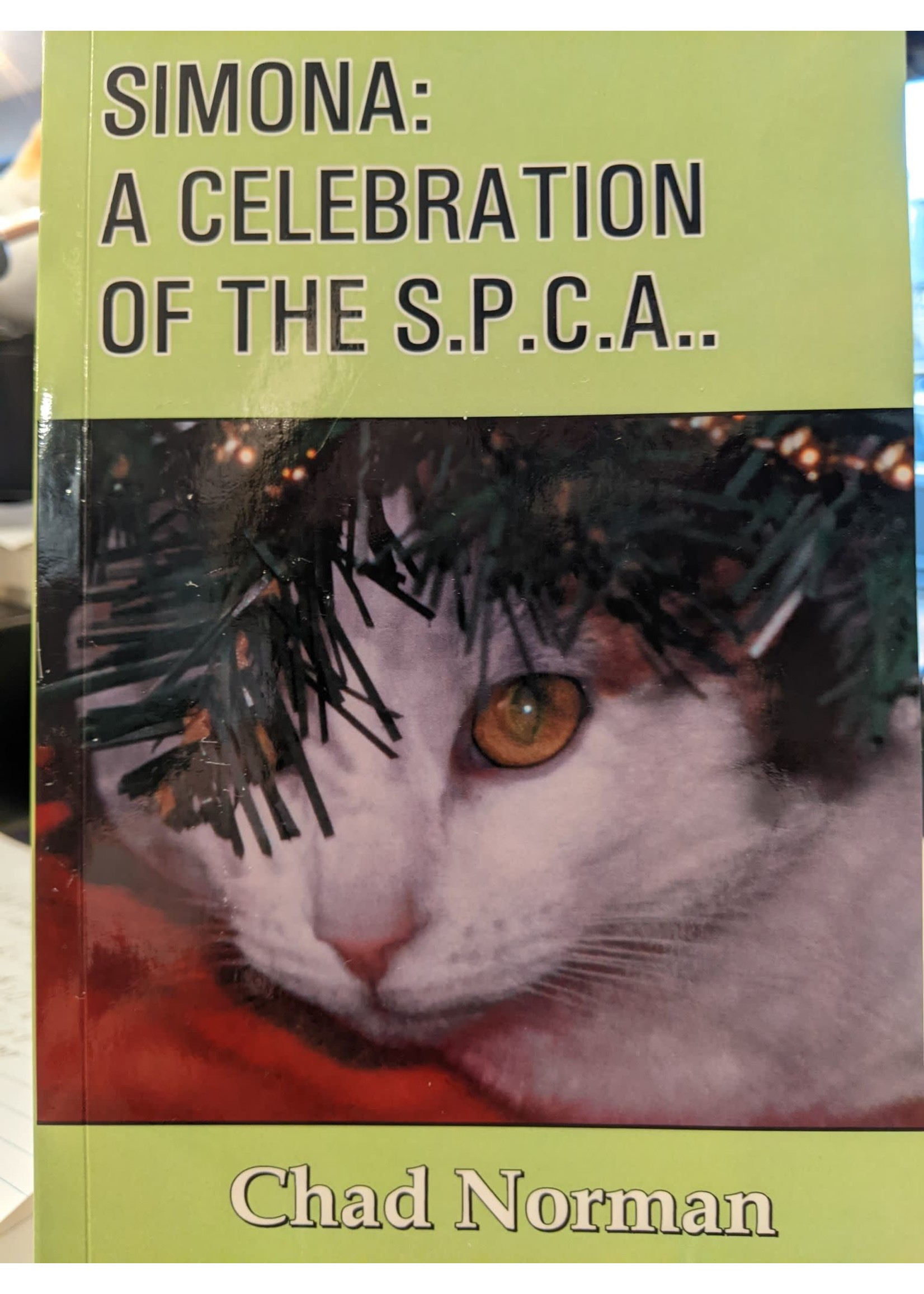 Simona: A Celebration of the SPCA by Chad Norman