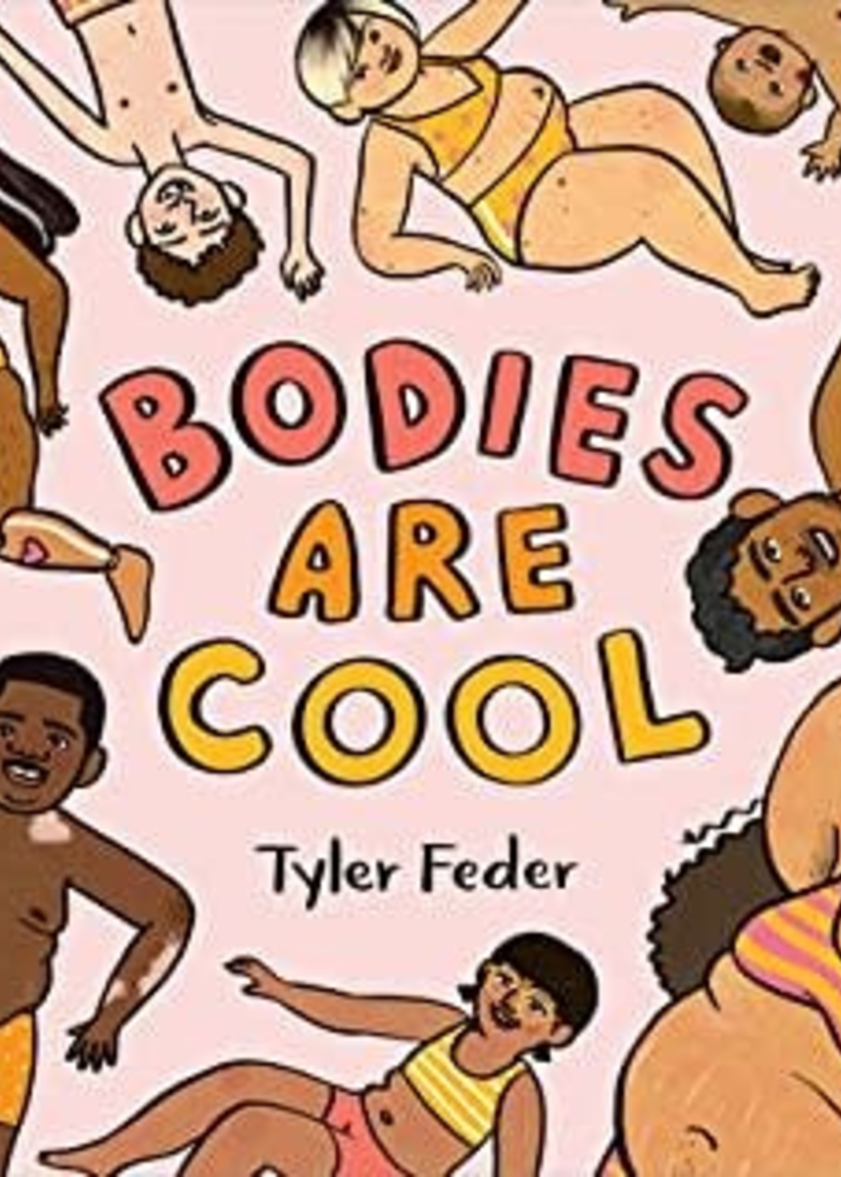 Bodies Are Cool by Tyler Feder