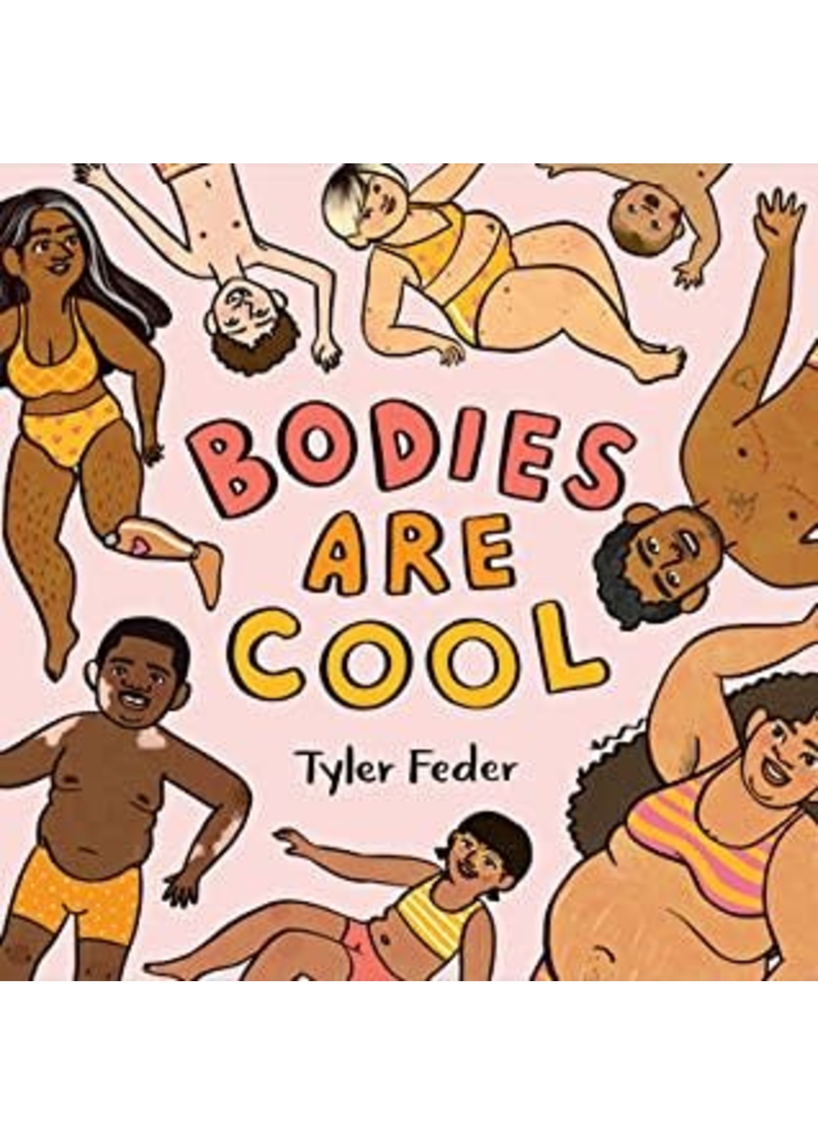 Bodies Are Cool by Tyler Feder