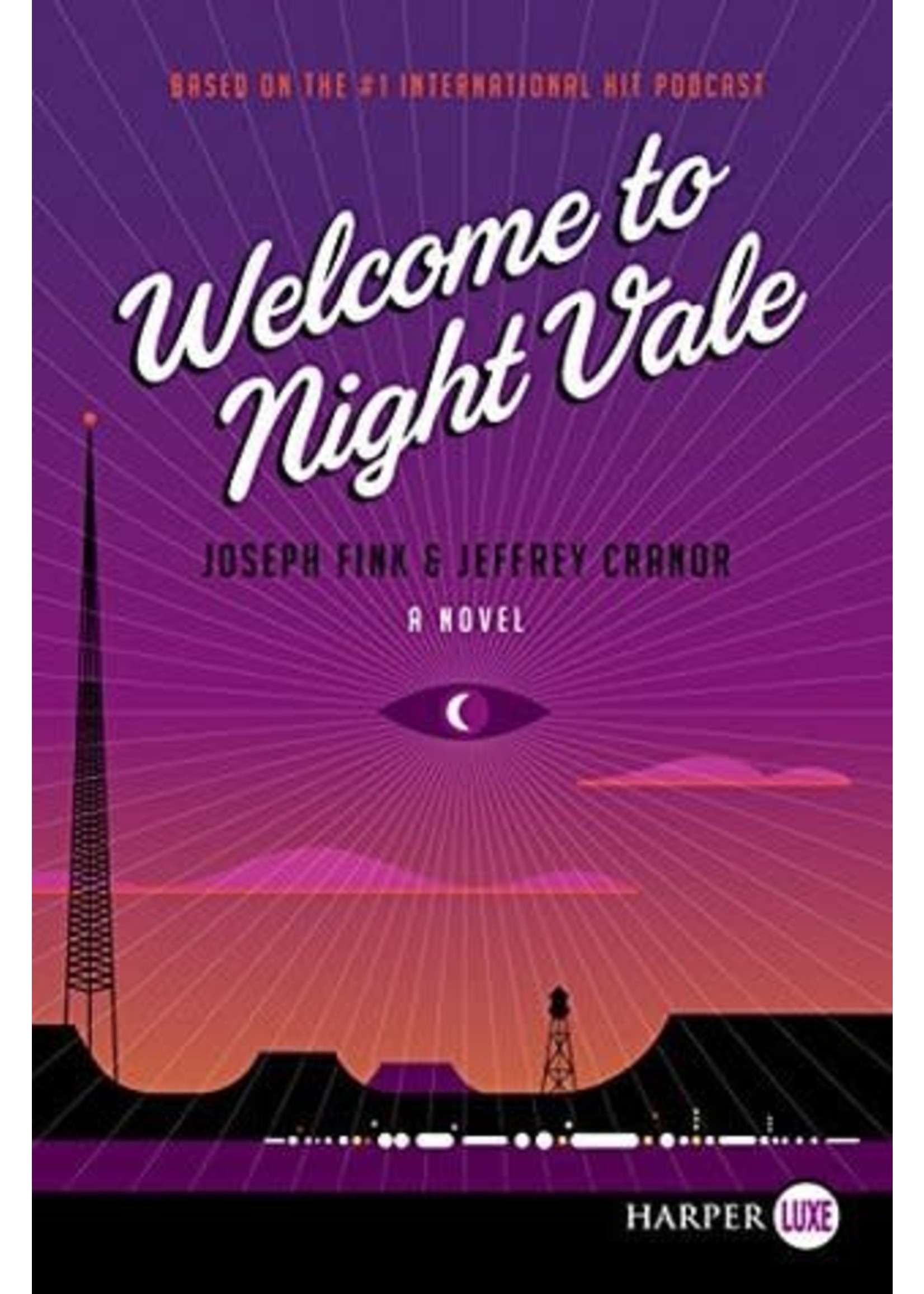 Welcome to Night Vale (Welcome to Night Vale #1) by Joseph Fink