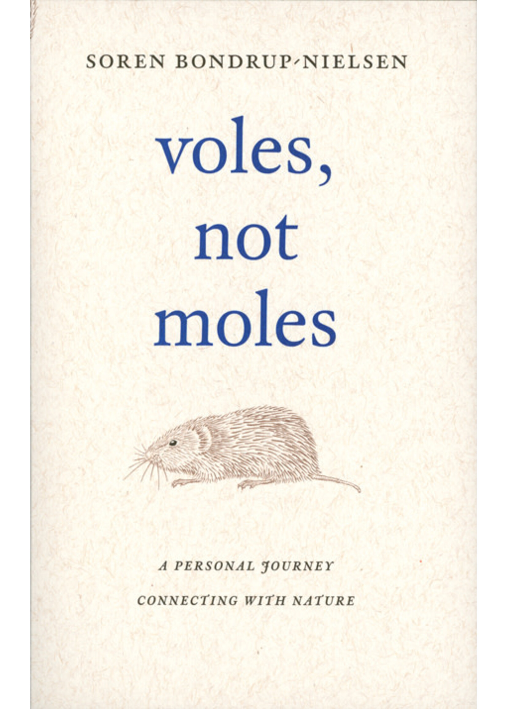 Voles, Not Moles by Soren Bondrup-Nielsen