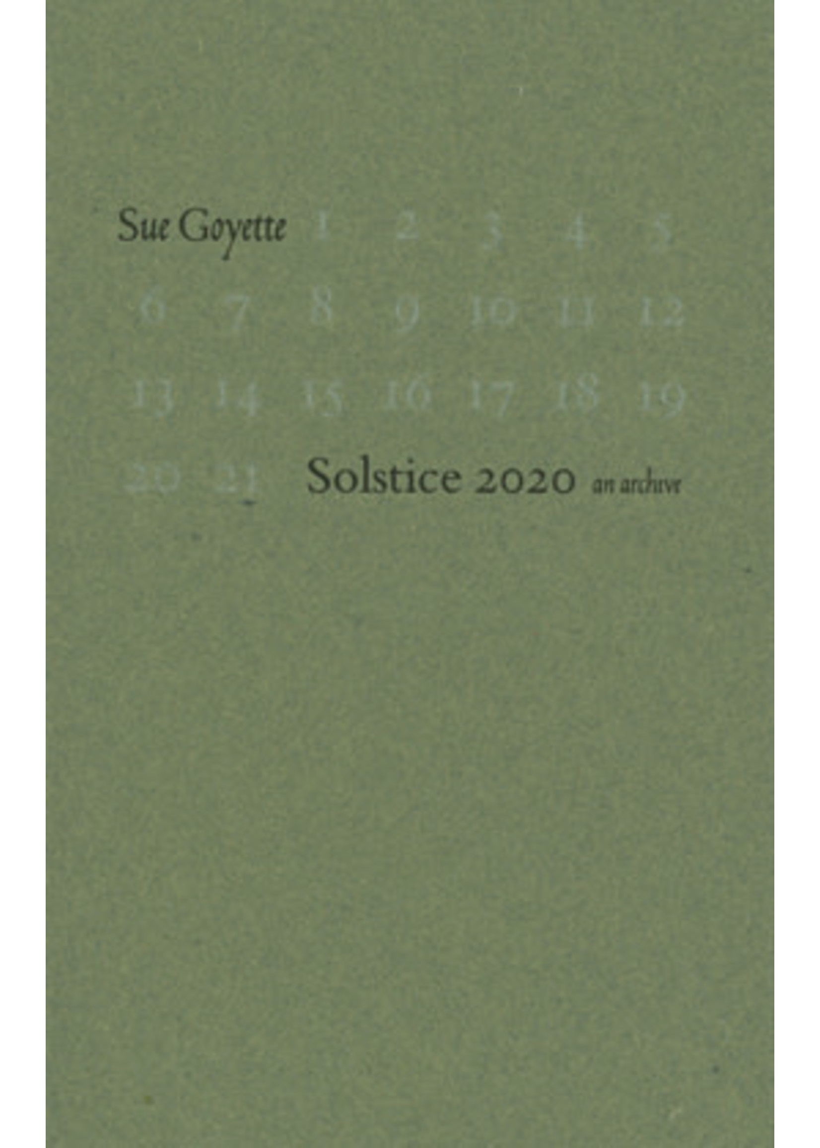 Solstice 2020: An Archive Sue Goyette