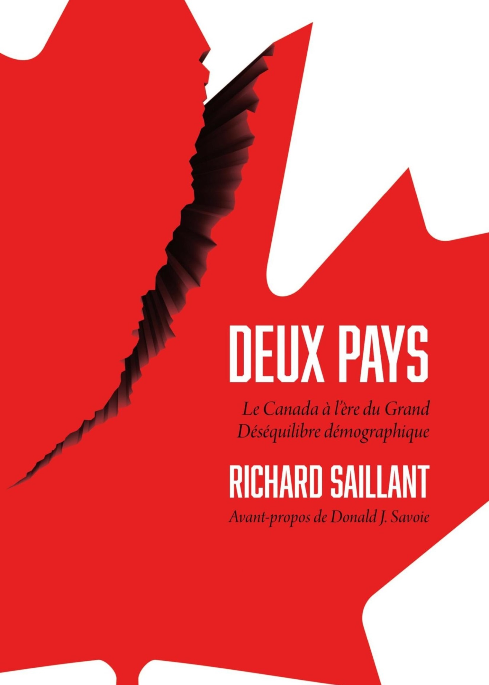 Deux Pays: Le Canada à l'ère du Grand Déséquilibre démographique de Richard Saillant