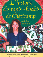 L’histoire des tapis «hookés» de Chéticamp de Anselme Chaisson
