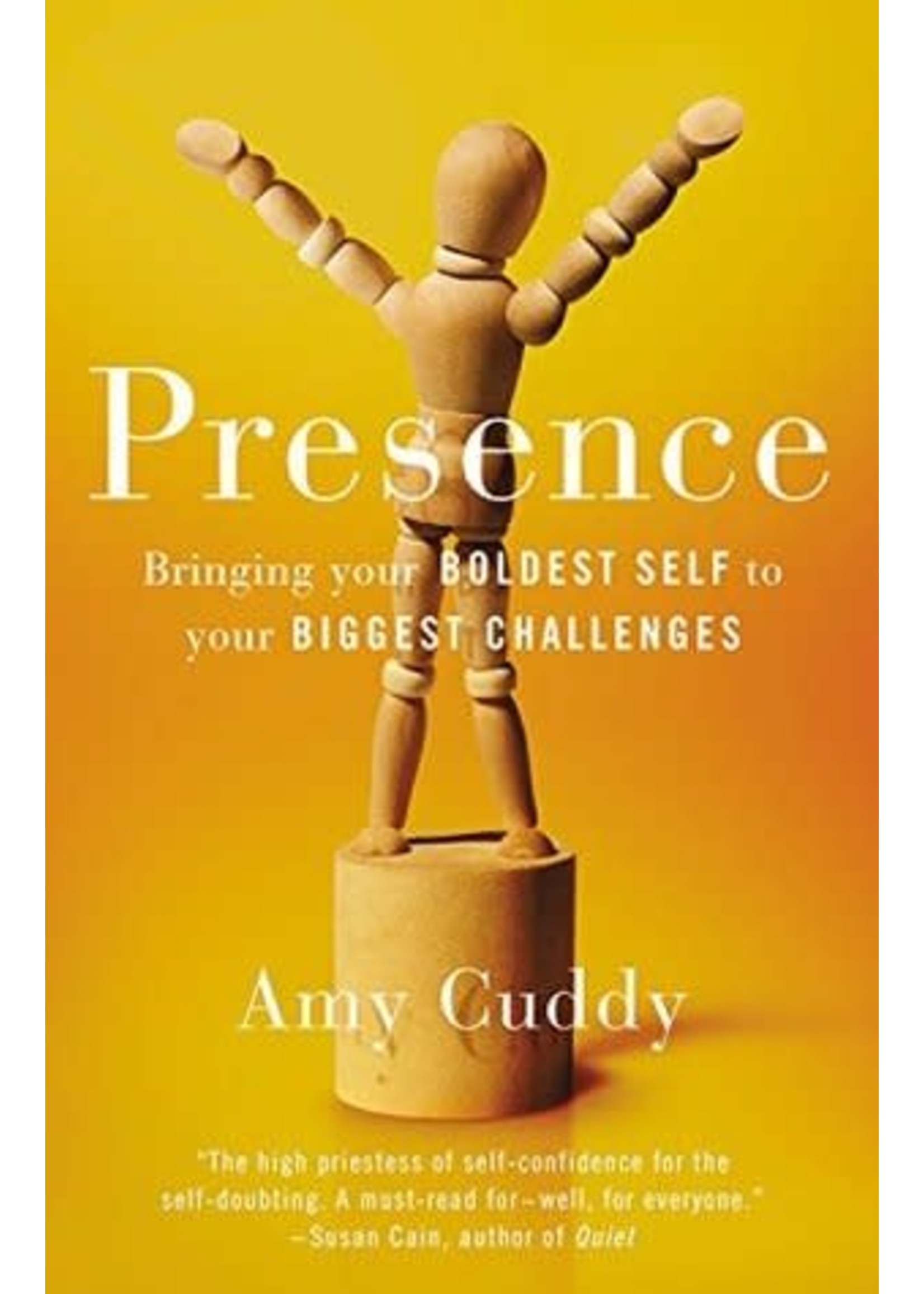 Presence: Bringing Your Boldest Self to Your Biggest Challenges